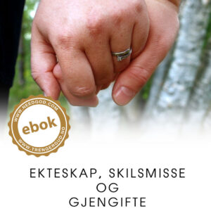 Ekteskap, skilsmisse og gjengifte - Av T. B. Barratt