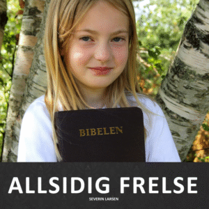 Allsidig frelse. Av Severin Larsen